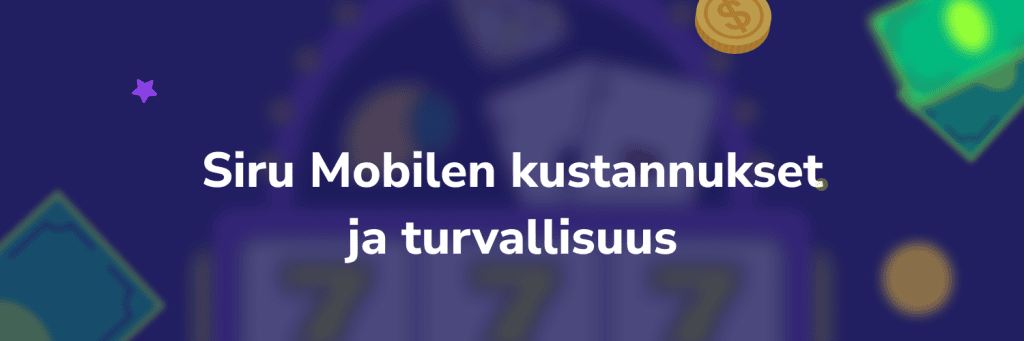 Siru Mobilen kustannukset ja turvallisuus