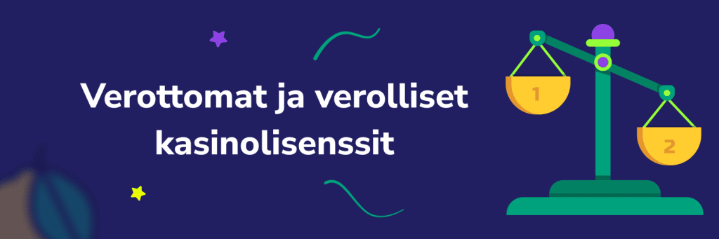 Verottomat ja verolliset kasinolisenssit